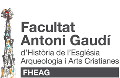 Facultat ANTONI GAUDÍ d'Història de l'Església, Arqueologia i Arts cristianes (FHEAG)