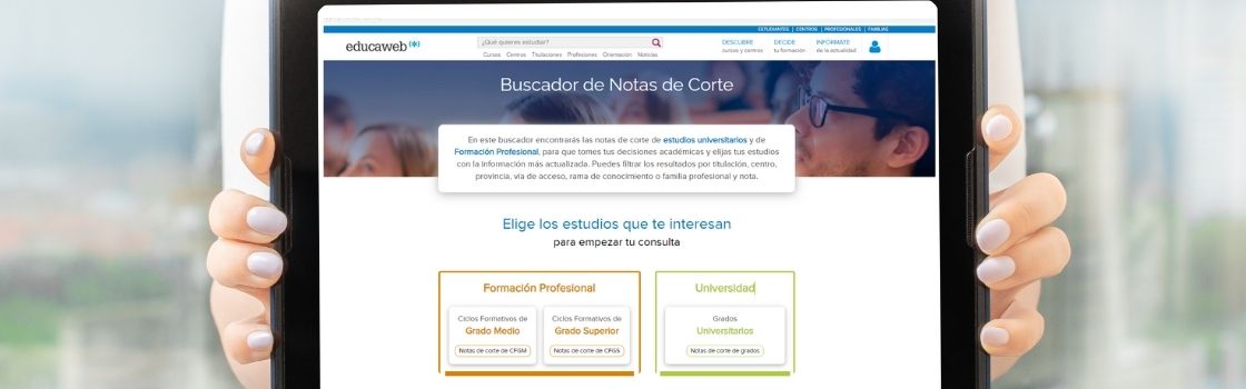 Melodramático Intermedio Cadera Educaweb lanza un buscador de notas de corte de grados universitarios y  ciclos de FP - educaweb.com